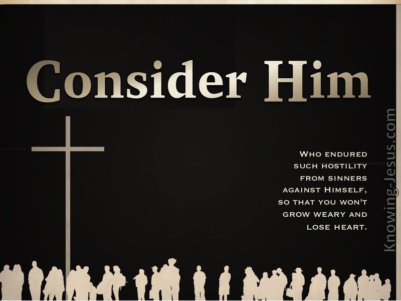 Hebrews 12:3  Consider Him (devotional)02:15 (black)